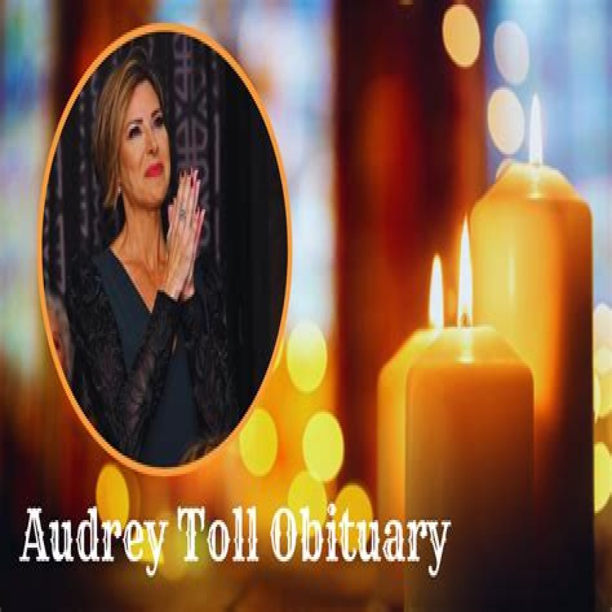 Audrey Toll Obituary… In Honoring the Life of Emmy Award-Winning Journalist