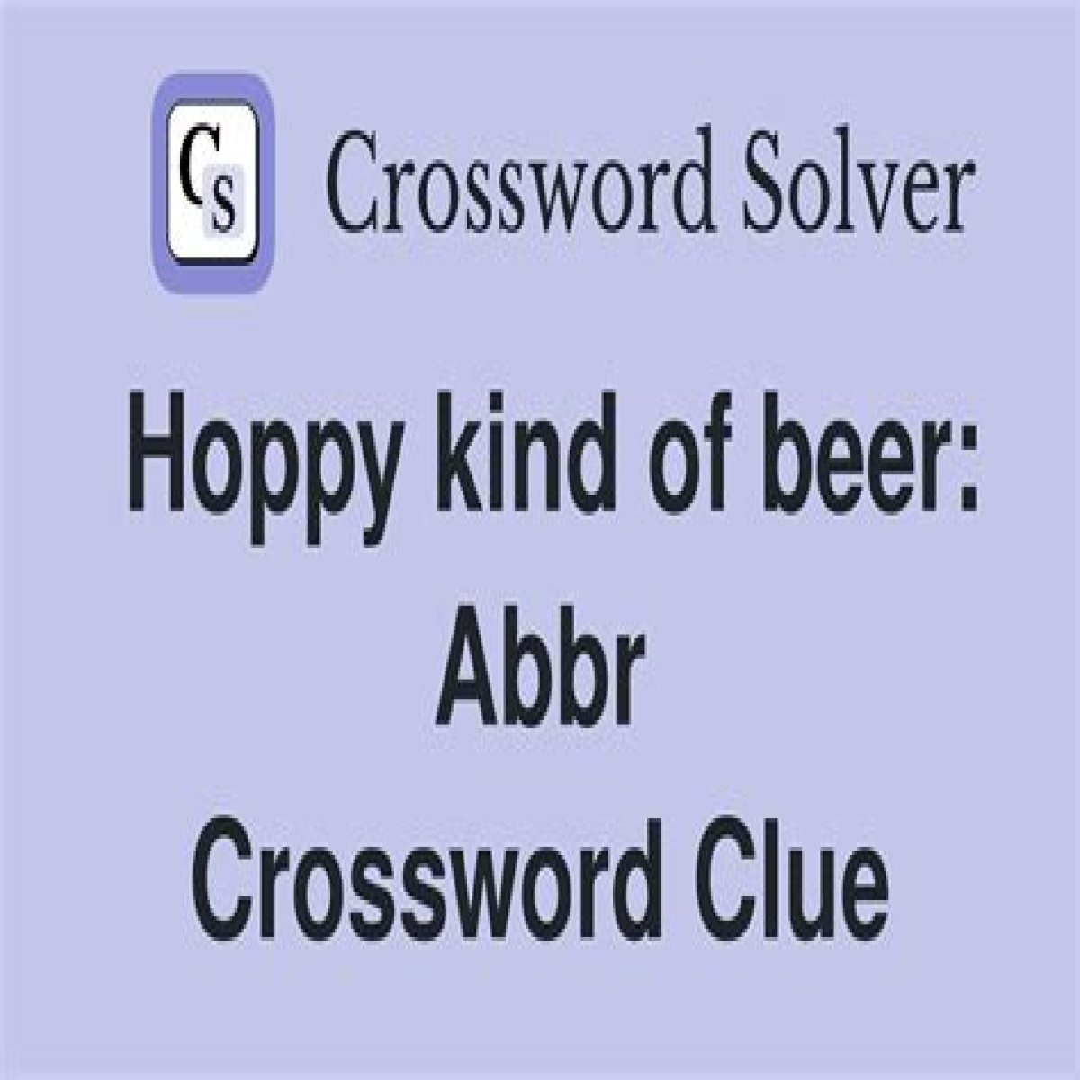 Hoppy kind of beer: Abbr.