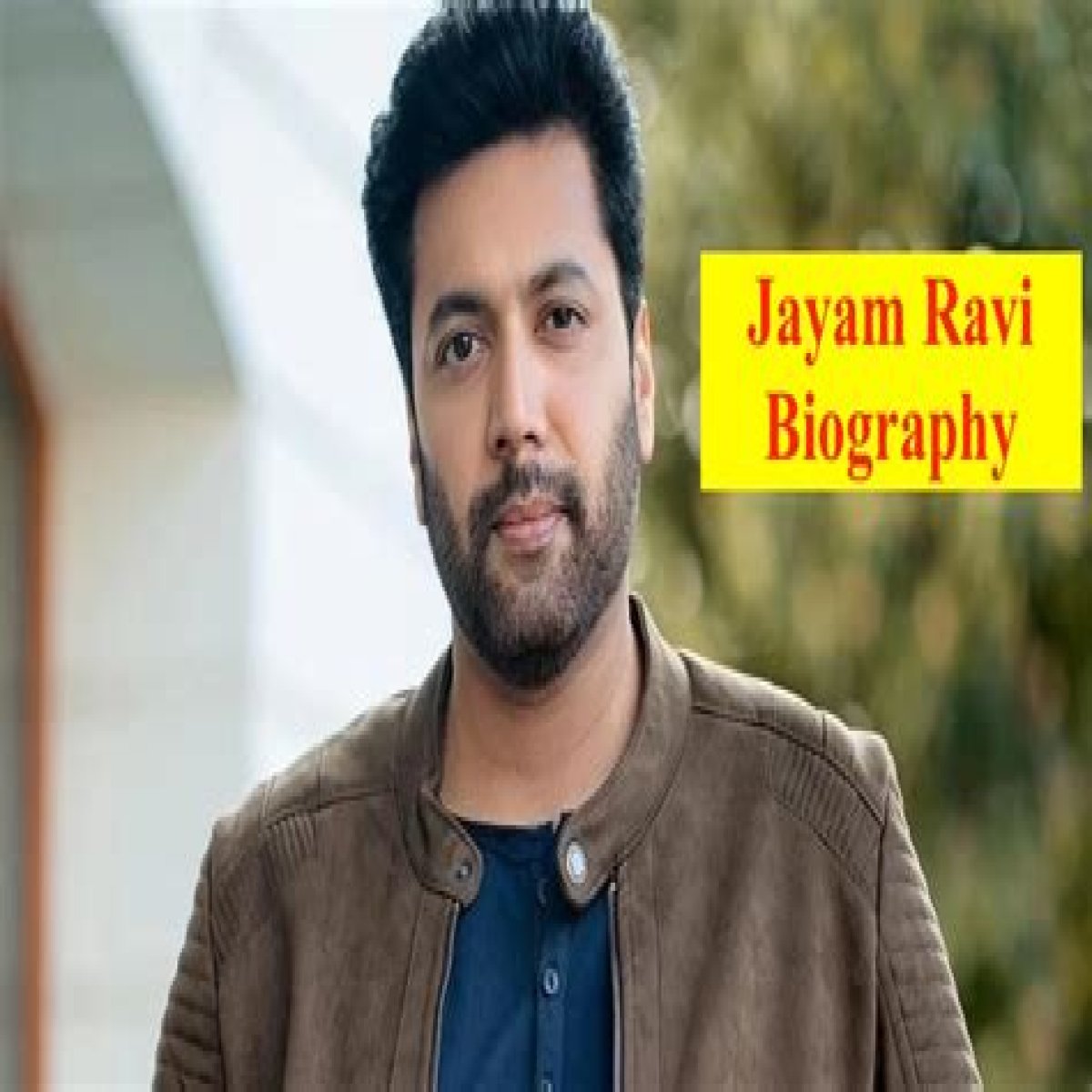 Jayam Ravi Net Worth, Age, Height