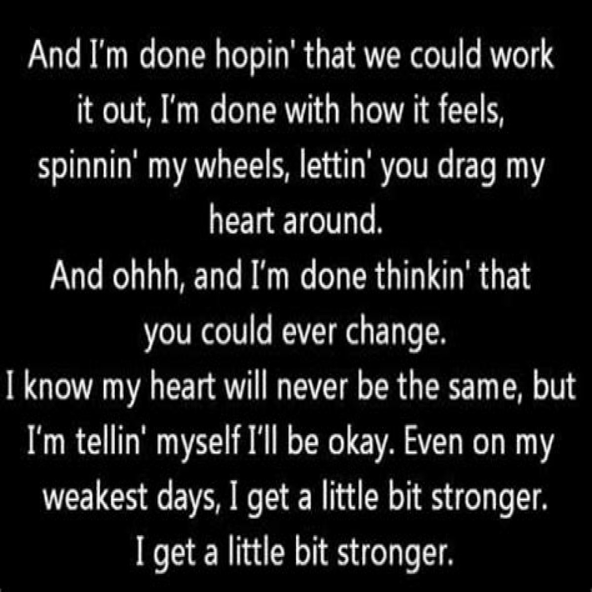 Just a little bit stronger a little bit wiser lyrics