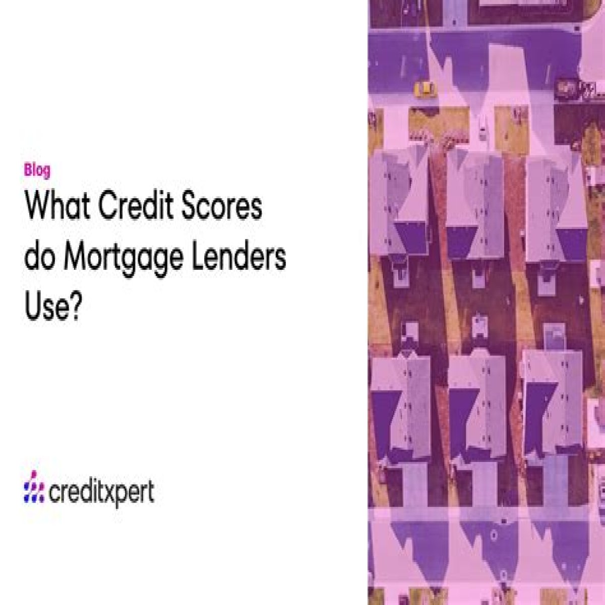 Which Credit Score Do Mortgage Lenders Use?